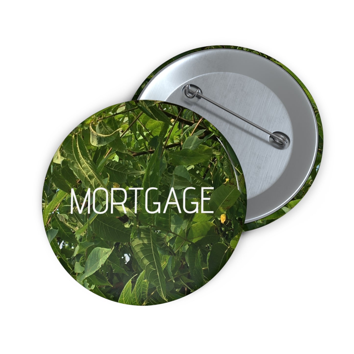 MORTGAGE Custom Pin Buttons