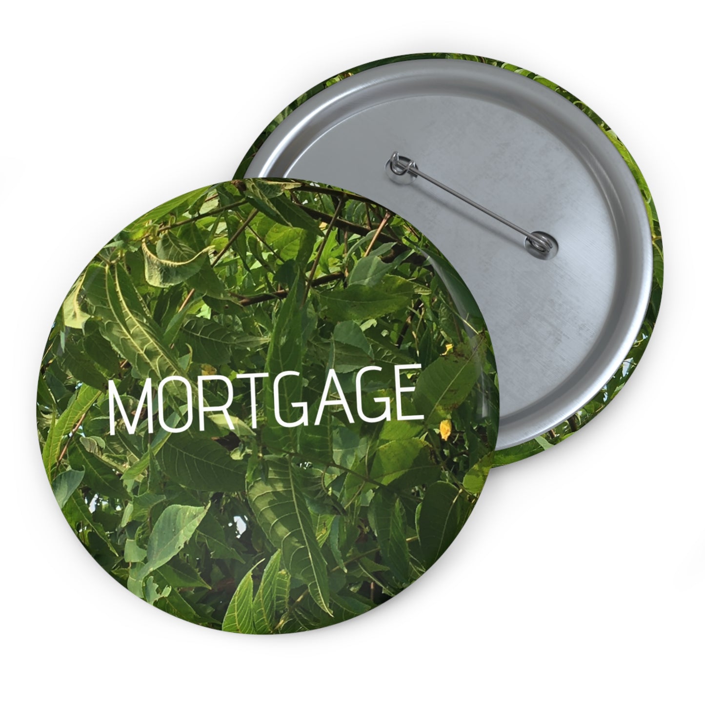 MORTGAGE Custom Pin Buttons