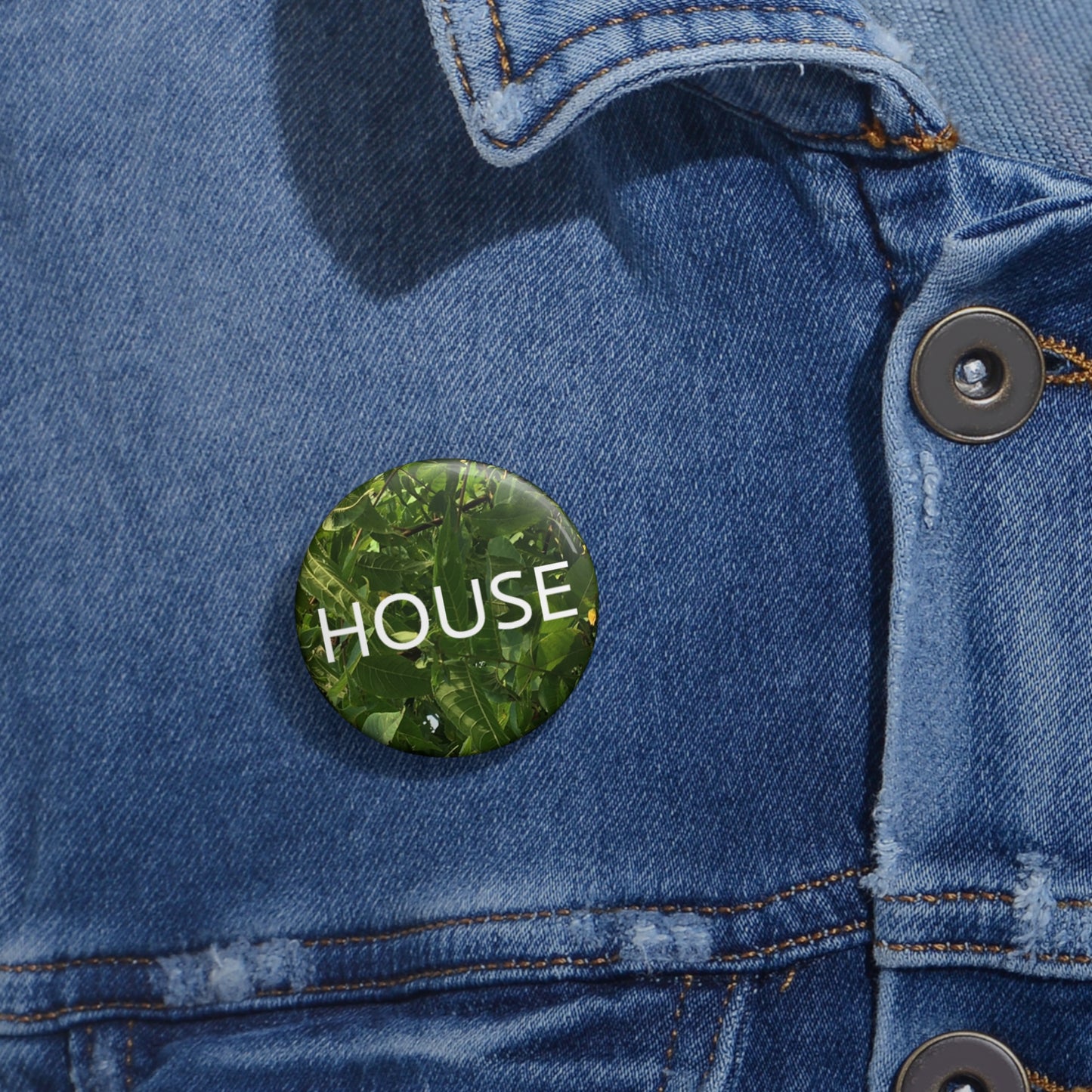 HOUSE Custom Pin Buttons